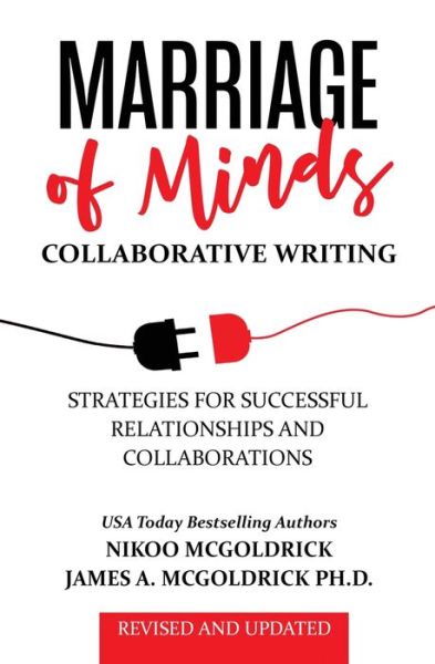 Marriage of Minds : Collaborative Writing - Nikoo McGoldrick - Books - MM Books - 9780984156788 - March 16, 2021