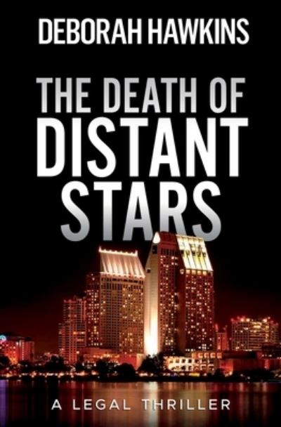 Cover for Deborah Hawkins · The Death of Distant Stars, A Legal Thriller (Paperback Book) (2016)