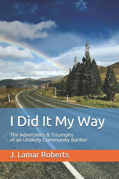 Cover for J Lamar Roberts · I Did It My Way (Paperback Book) (2019)