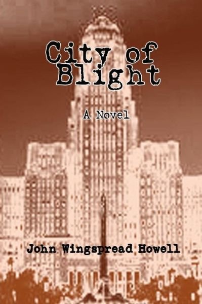 Cover for John Wingspread Howell · City of Blight (Paperback Book) (2016)