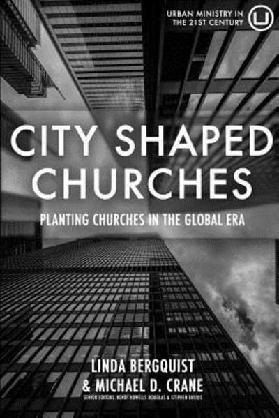 Cover for Linda Bergquist · City Shaped Churches : Planting Churches in a Global Era (Paperback Book) (2018)