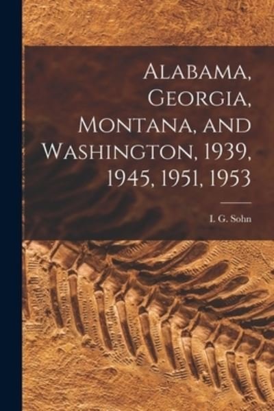 Cover for I G (Israel Gregory) 1911-2000 Sohn · Alabama, Georgia, Montana, and Washington, 1939, 1945, 1951, 1953 (Paperback Bog) (2021)