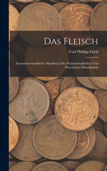 Cover for Carl Philipp Falck · Fleisch (Book) (2022)