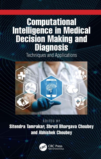 Computational Intelligence in Medical Decision Making and Diagnosis: Techniques and Applications - Computational Intelligence Techniques (Paperback Book) (2024)