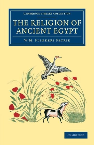 Cover for William Matthew Flinders Petrie · The Religion of Ancient Egypt - Cambridge Library Collection - Egyptology (Pocketbok) (2013)