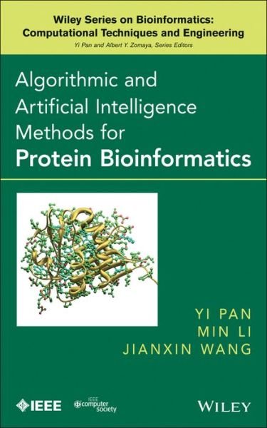 Cover for Y Pan · Algorithmic and Artificial Intelligence Methods for Protein Bioinformatics - Wiley Series in Bioinformatics (Hardcover bog) (2014)