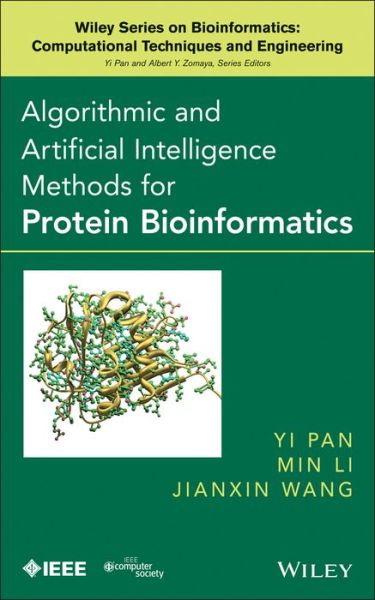 Cover for Y Pan · Algorithmic and Artificial Intelligence Methods for Protein Bioinformatics - Wiley Series in Bioinformatics (Hardcover Book) (2014)