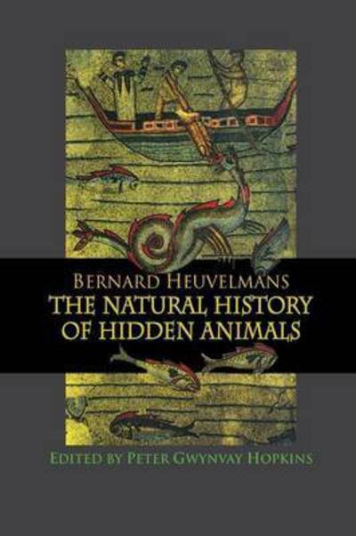 Cover for Bernard Heuvelmans · Natural History Of Hidden Animals (Paperback Book) (2016)
