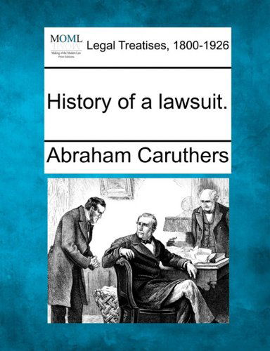 Cover for Abraham Caruthers · History of a Lawsuit. (Paperback Book) (2010)