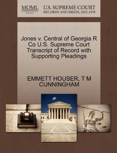 Cover for T M Cunningham · Jones V. Central of Georgia R Co U.s. Supreme Court Transcript of Record with Supporting Pleadings (Pocketbok) (2011)