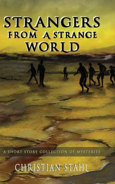 Cover for Christian Stahl · Strangers from a Strange World (Book) (2021)