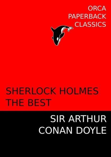 Cover for Arthur Conan Doyle · Sherlock Holmes, the Best (Paperback Bog) (2015)