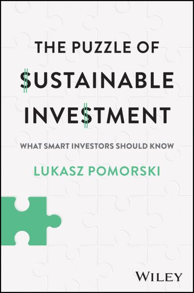 Cover for Pomorski, Lukasz (Columbia University) · The Puzzle of Sustainable Investment: What Smart Investors Should Know (Hardcover Book) (2024)