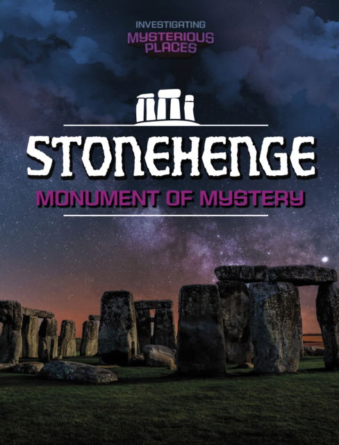Cover for Scott Sonneborn · Stonehenge, Monument of Mystery - Investigating Mysterious Places (Paperback Bog) (2025)