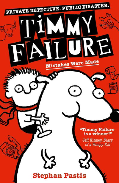 Timmy Failure: Mistakes Were Made - Timmy Failure - Stephan Pastis - Bøger - Walker Books Ltd - 9781406381788 - 6. juni 2019