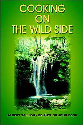 Cooking on the Wild Side - John Cook - Livros - 1st Book Library - 9781414058788 - 20 de fevereiro de 2004