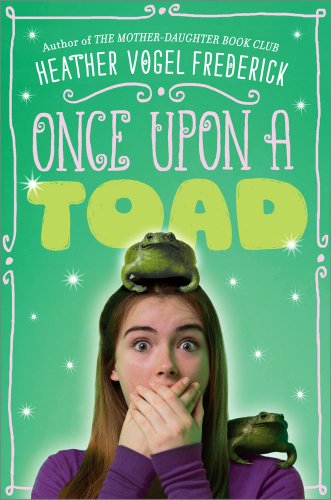 Cover for Heather Vogel Frederick · Once Upon a Toad (Hardcover Book) (2012)