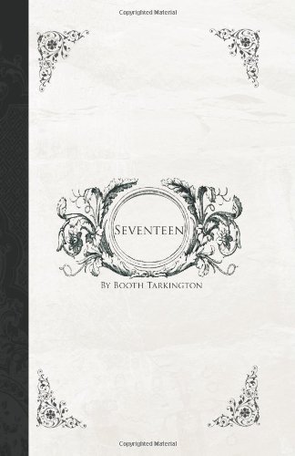 Cover for Booth Tarkington · Seventeen (Paperback Book) (2008)