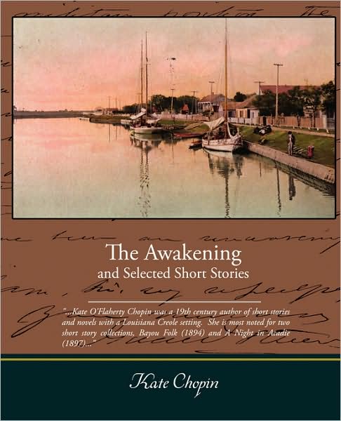 Cover for Kate Chopin · The Awakening and Selected Short Stories (Paperback Book) [Unabridged Version edition] (2009)