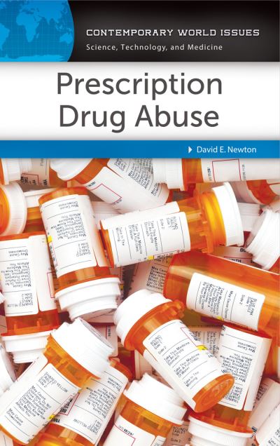 Cover for David E. Newton · Prescription Drug Abuse: A Reference Handbook - Contemporary World Issues (Gebundenes Buch) (2015)