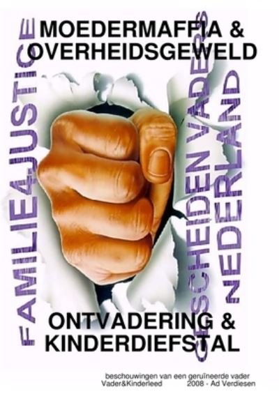 Cover for Ad Verdiesen · Ontvadering = Kinderhandel = Moedermaffia = Overheidsgeweld (Bok) (2009)