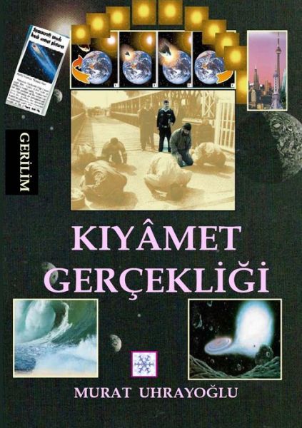 Cover for Murat Uhrayoglu · Kiyamet Gerçekl (Paperback Book) [Turkish edition] (2013)