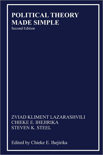 Political Theory Made Simple - Zviad Kliment Lazarashvili - Livros - Createspace - 9781453754788 - 8 de setembro de 2010