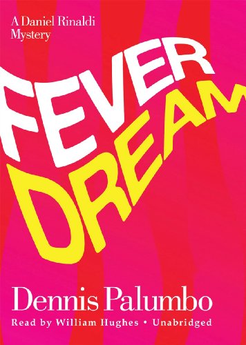 Cover for Dennis Palumbo · Fever Dream (Daniel Rinaldi Mysteries, Book 2) (Library Edition) (Daniel Rinaldi Mystery) (Audiobook (CD)) [Library, Unabridged Library edition] (2011)