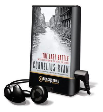 The Last Battle - Cornelius Ryan - Andere - Blackstone Audiobooks - 9781455156788 - 1. Juni 2012