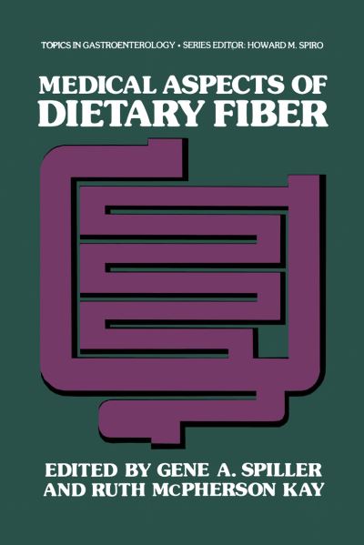 Cover for Gene a Spiller · Medical Aspects of Dietary Fiber - Topics in Gastroenterology (Paperback Book) [Softcover reprint of the original 1st ed. 1980 edition] (2012)