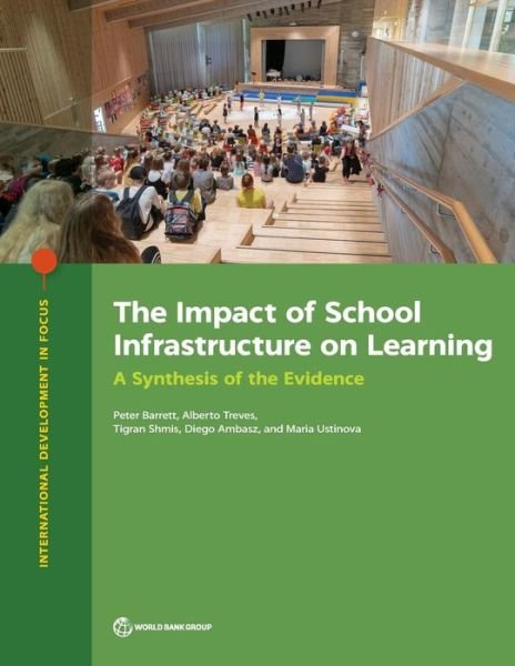 Cover for World Bank · The impact of school infrastructure on learning: a synthesis of the evidence - International development in focus (Pocketbok) (2019)