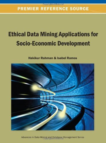Cover for Hakikur Rahman · Ethical Data Mining Applications for Socio-economic Development (Advances in Data Mining and Database Management (Admdm) Book) (Hardcover Book) (2013)
