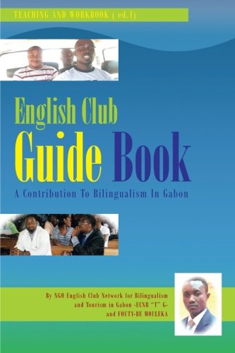 Cover for Fouty-boulanga Mouleka · English Club Guide Book: a Contribution to Bilingualism in Gabon (Paperback Book) (2013)