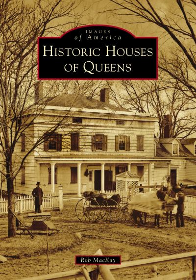 Cover for Rob MacKay · Historic Houses of Queens (Paperback Book) (2021)