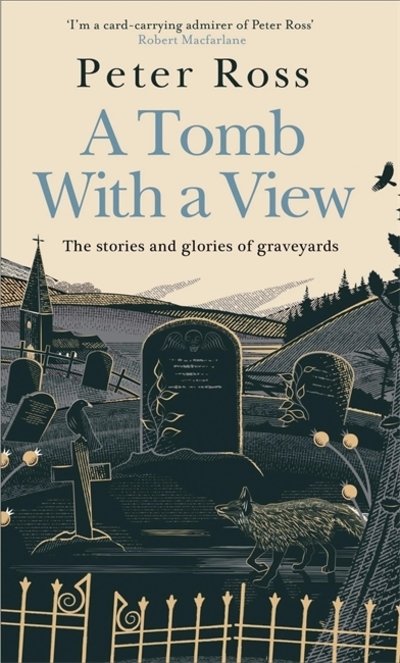 Cover for Peter Ross · A Tomb With a View – The Stories &amp; Glories of Graveyards: Scottish Non-fiction Book of the Year 2021 (Pocketbok) (2021)