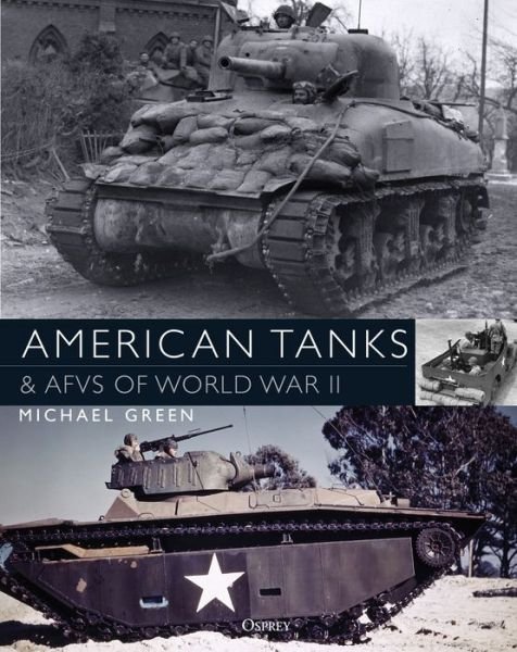 Cover for Michael Green · American Tanks &amp; AFVs of World War II (Paperback Bog) (2018)