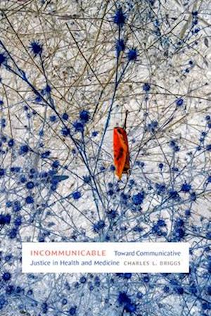 Cover for Charles L. Briggs · Incommunicable (Book) (2024)