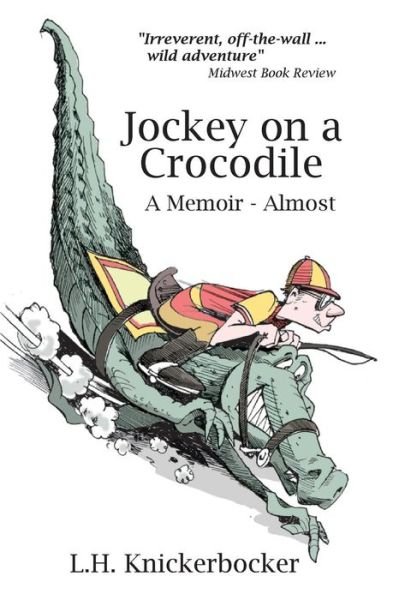 Cover for L H Knickerbocker · Jockey on a Crocodile (Paperback Book) (2012)