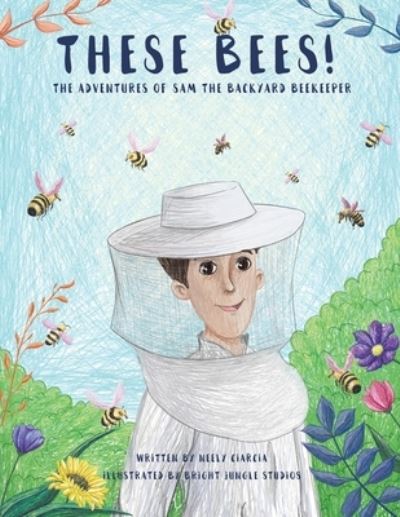 Cover for Neely Ciarcia · These Bees! (Paperback Book) (2020)