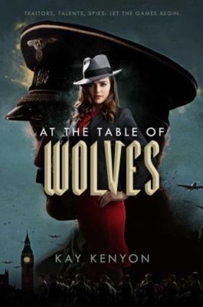 Cover for Kay Kenyon · At the Table of Wolves - A Dark Talents Novel (Hardcover Book) [First edition. edition] (2017)