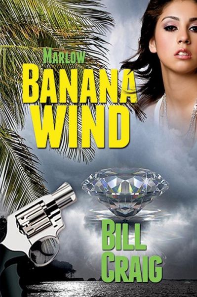 Cover for Bill Craig · Marlow: Banana Wind (A Key West Mystery #2) (Key West Mysteries) (Paperback Book) (2013)