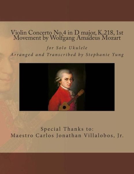 Cover for Stephanie Yung · Violin Concerto No.4 in D Major, K.218, 1st Movement by Wolfgang Amadeus Mozart: for Solo Ukulele Arranged and Transcribed by S. Yung (Volume 1) (Taschenbuch) (2013)