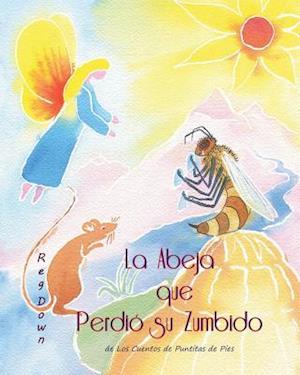 Cover for Reg Down · La Abeja Que Perdio Su Zumbido (Paperback Book) (2014)