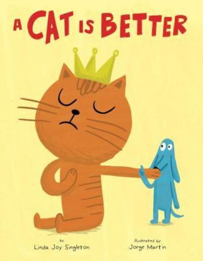 Cover for Linda Joy Singleton · A cat is better (Book) [First edition. edition] (2017)