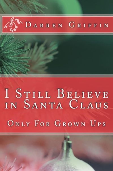 Cover for Darren Griffin · I Still Believe in Santa Claus: Only for Grown Ups (Taschenbuch) (2014)