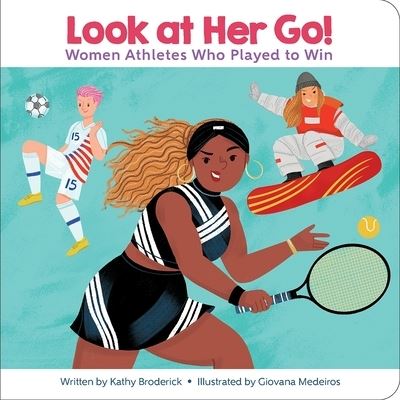 Cover for Kathy Broderick · Encyclopaedia Britannica Kids: Look at Her Go! (Board book) (2020)