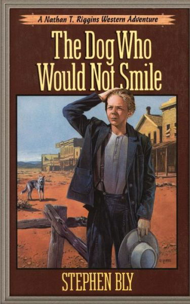The Dog Who Would Not Smile - Stephen Bly - Böcker - Createspace - 9781508942788 - 25 mars 1992