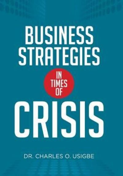 Cover for Usigbe · Business Strategies in Times of Crisis (Inbunden Bok) (2015)
