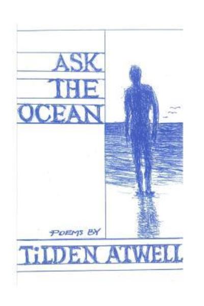 Cover for Tilden O Atwell · Ask the Ocean (Paperback Book) (2015)