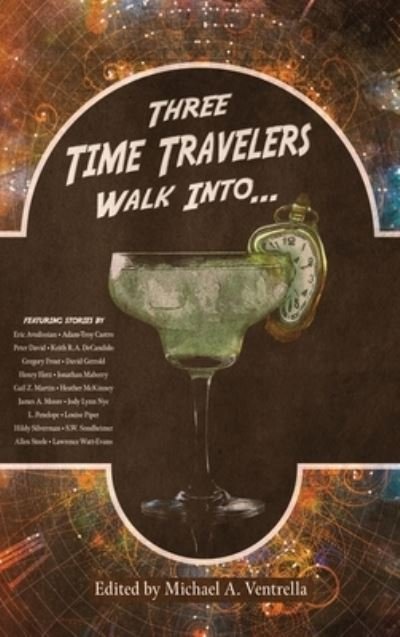 Cover for Michael A. Ventrella · Three Time Travelers Walk Into... (Bok) (2022)